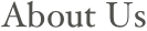 About Us